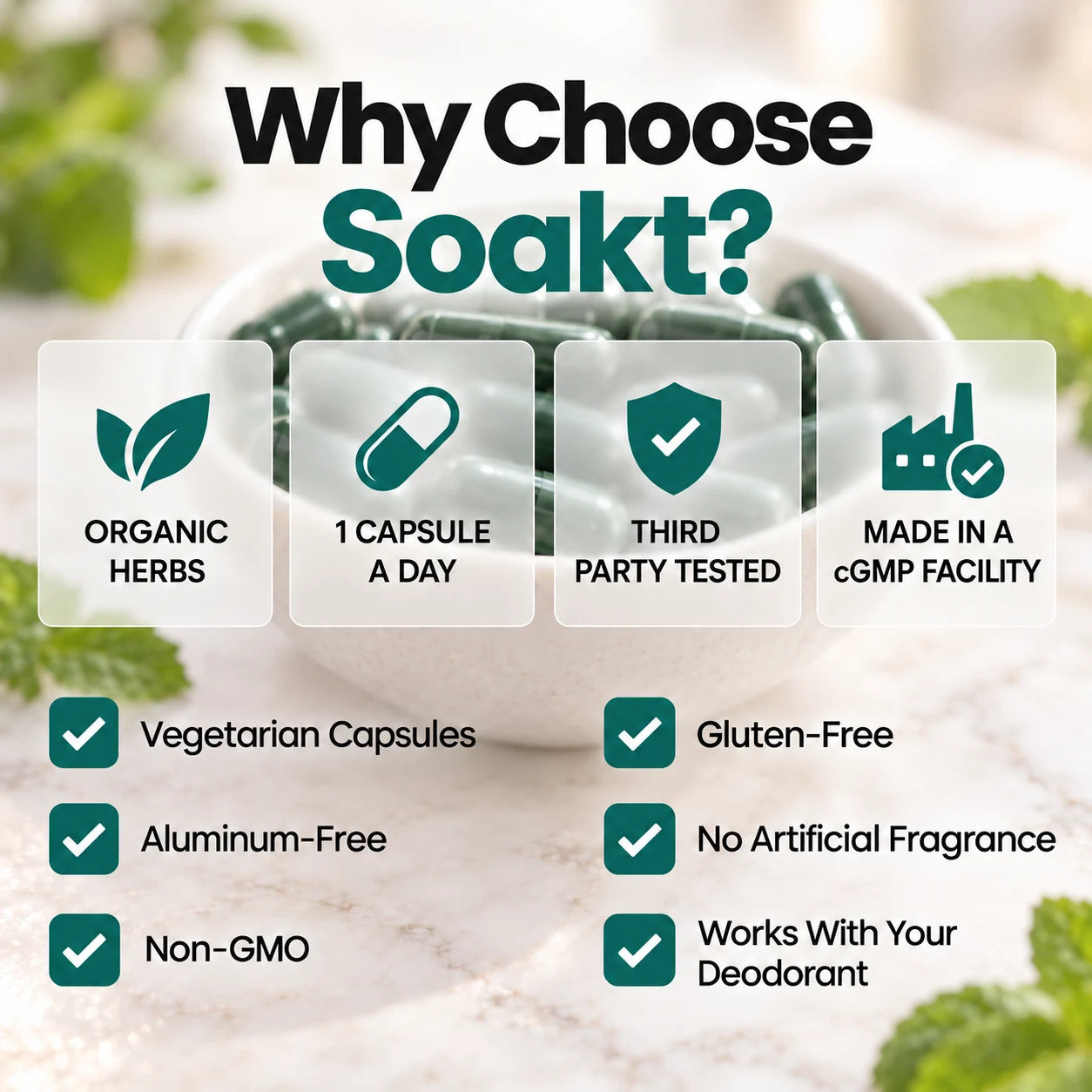 Why choose Soakt: organic herbs, 1 capsule a day, aluminum-free